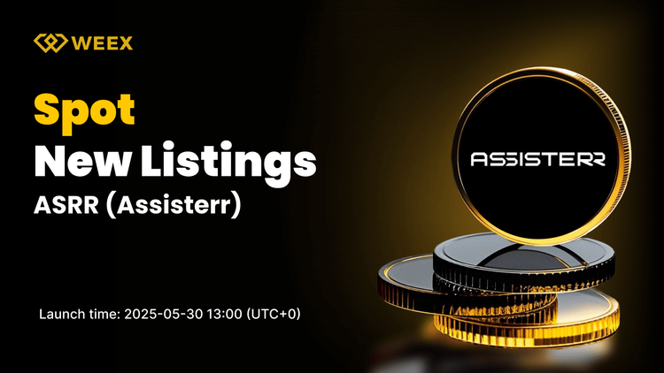 Assisterr (ASRR) to Launch on WEEX Spot Market — ASRR USDT Trading Starts May 30
